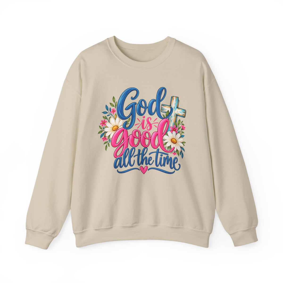 God Is Good All the Time Christian Crewneck Sweatshirt