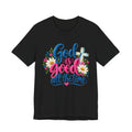 God Is Good All the Time Christian Faith T-Shirt