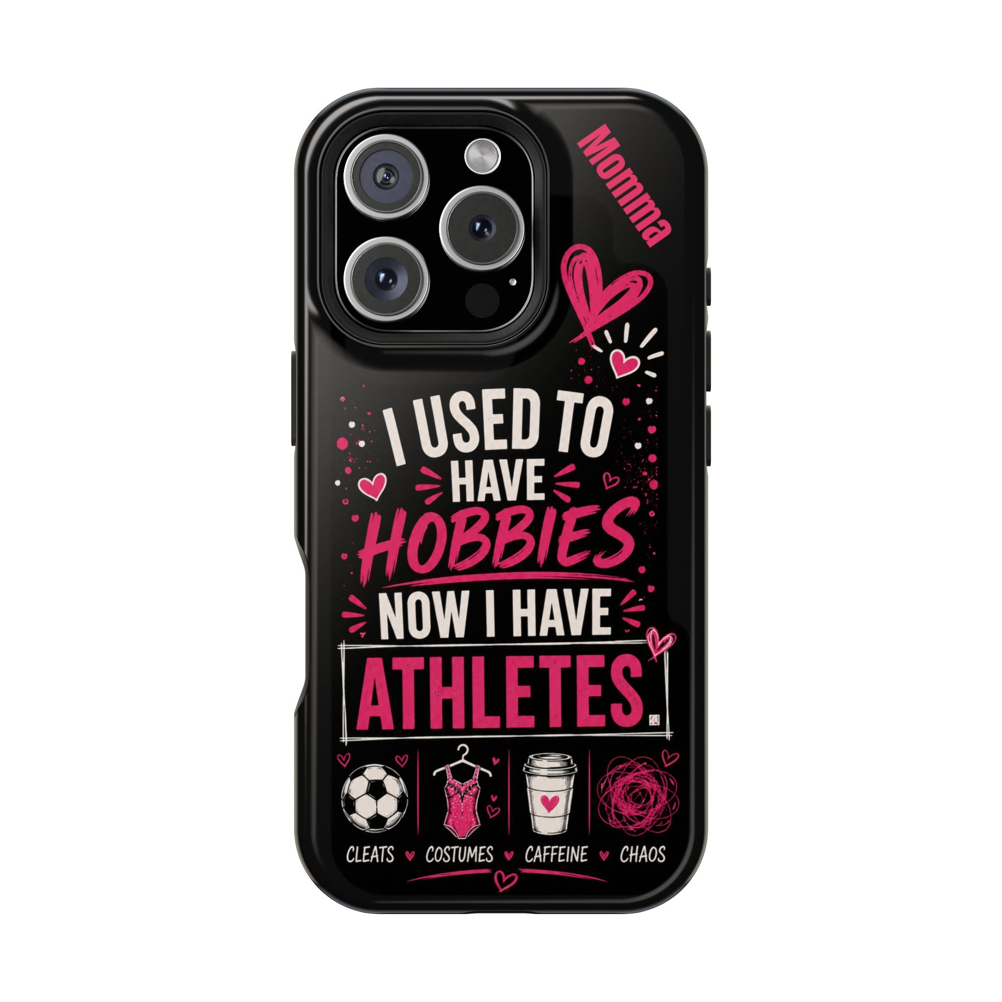 Phone Case — “I Used to Have Hobbies Now I Have Athletes” Mom Magnetic Impact-Resistant Case