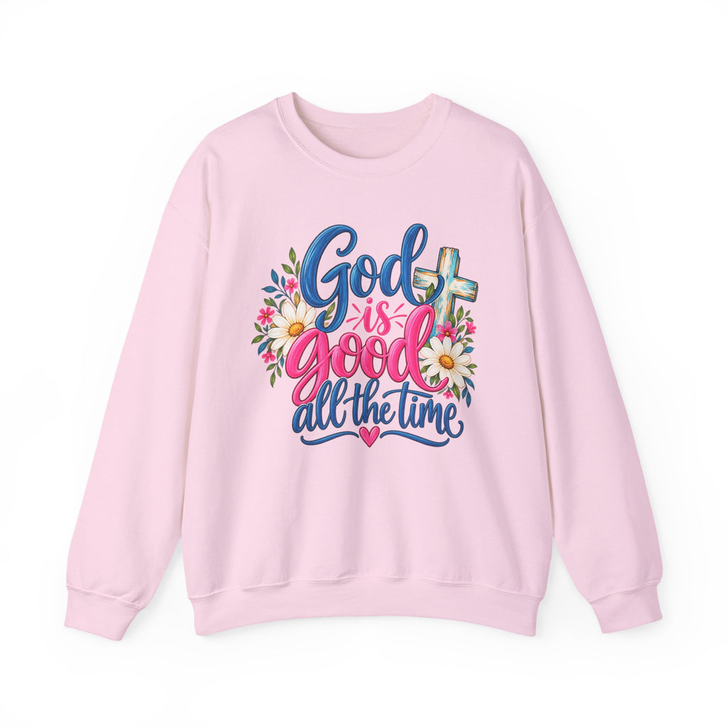 God Is Good All the Time Faith Sweatshirt