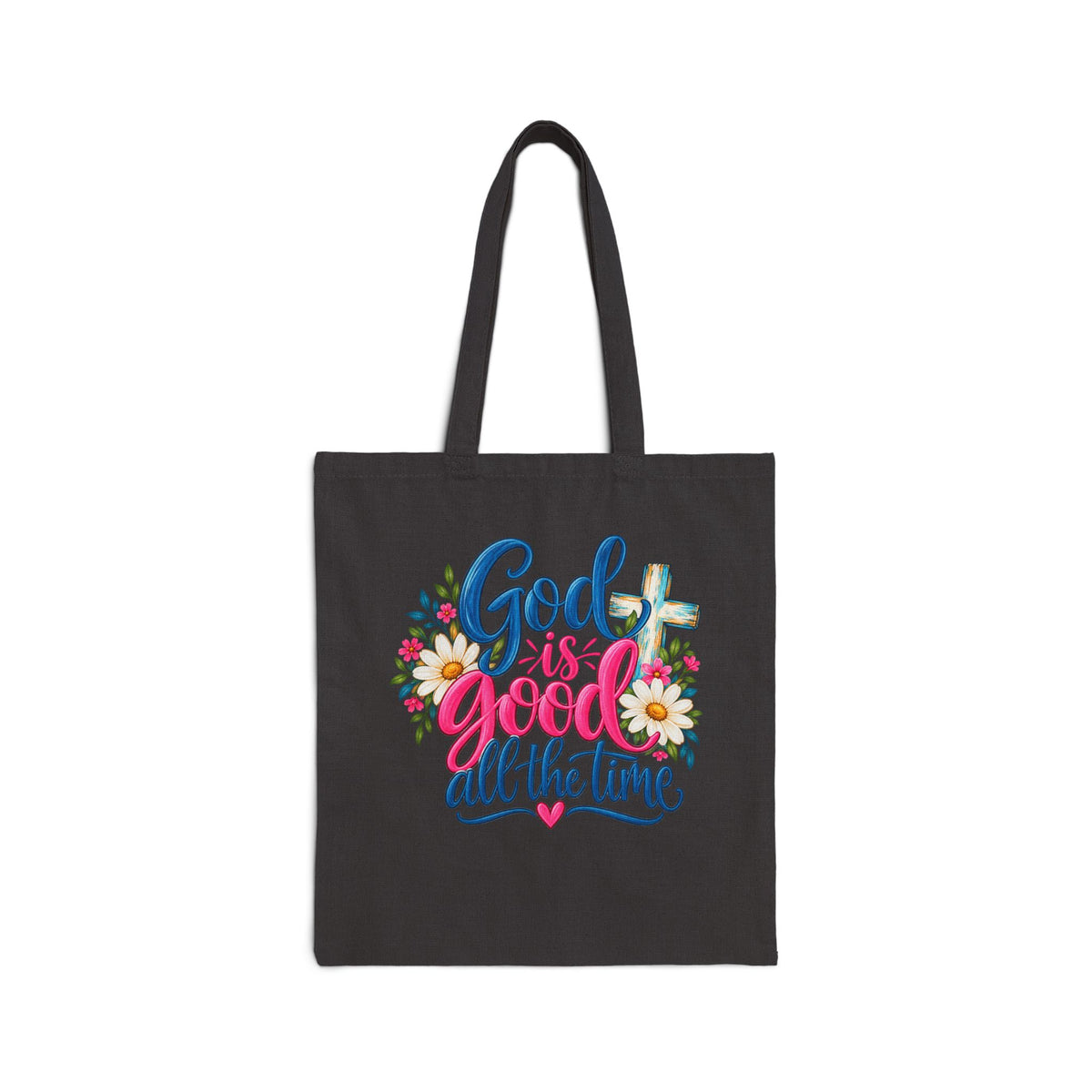 God Is Good All the Time Canvas Tote Bag