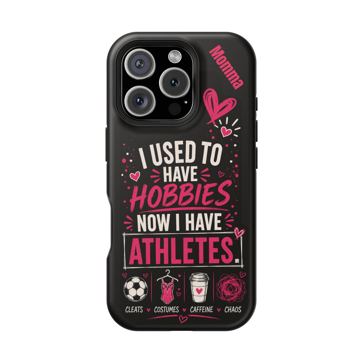 Phone Case — “I Used to Have Hobbies Now I Have Athletes” Mom Magnetic Impact-Resistant Case